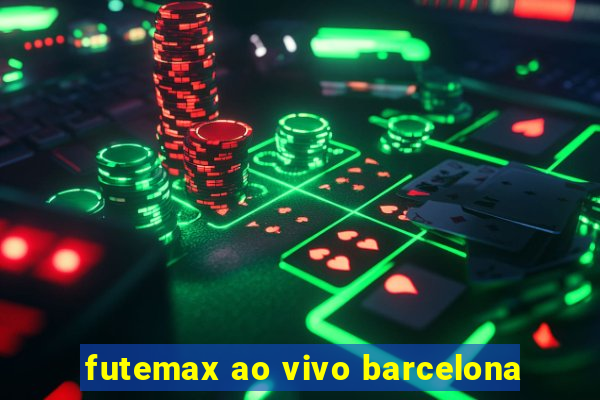 futemax ao vivo barcelona